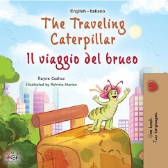 The Traveling Caterpillar Il viaggio del bruco (English Italian Bilingual Collection) (eBook, ePUB)