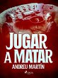 Jugar a matar (eBook, ePUB) - Bild 1