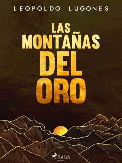 Las montañas del oro (eBook, ePUB) - Lugones, Leopoldo