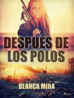 Después de los polos (eBook, ePUB) - Mira, Blanca