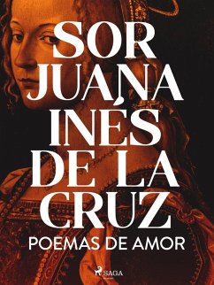 Poemas de amor (eBook, ePUB) - de la Cruz, Sor Juana Inés