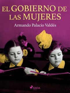 El gobierno de las mujeres (eBook, ePUB) - Palacio Valdés, Armando