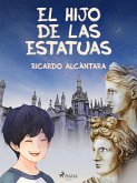 El hijo de las estatuas (eBook, ePUB)