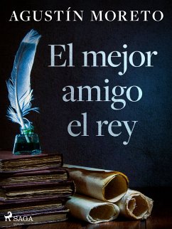 El mejor amigo el rey (eBook, ePUB) - Moreto, Agustín