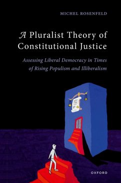 A Pluralist Theory of Constitutional Justice (eBook, ePUB) - Rosenfeld, Michel