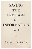 Saving the Freedom of Information Act (eBook, PDF)