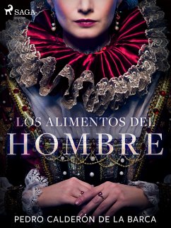 Los alimentos del hombre (eBook, ePUB) - Calderón de la Barca, Pedro