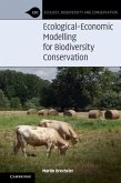 Ecological-Economic Modelling for Biodiversity Conservation (eBook, PDF)