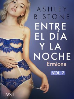 Entre el día y la noche 7: Ermione – una novela erótica (eBook, ePUB) - Stone, Ashley B.