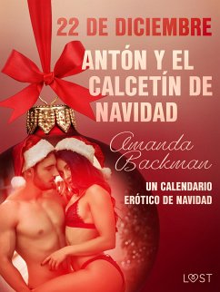 22 de diciembre: Antón y el calcetín de Navidad - un calendario erótico de Navidad (eBook, ePUB) - Backman, Amanda