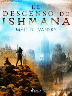 El descenso de Ishmana (eBook, ePUB) - Ivansky, Matt D.