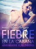 Fiebre en la cabaña, parte 6: La guarida de Freyja (eBook, ePUB)