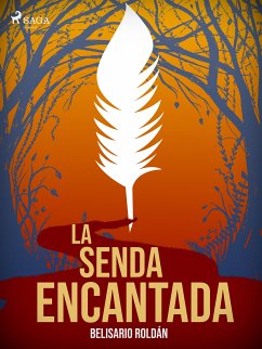 La senda encantada (eBook, ePUB) - Roldán, Belisario