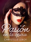 Pasión en la ópera - un relato corto erótico (eBook, ePUB)