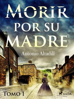 Cover Morir por su madre. Tomo I (eBook, ePUB)