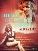 Lujuria en la Rusia imperial - Relato erótico (eBook, ePUB)