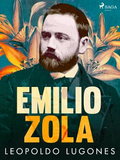 Emilio Zola (eBook, ePUB) - Lugones, Leopoldo