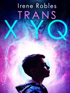 Trans XYQ (eBook, ePUB) - Robles, Irene