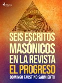 Seis escritos masónicos en la revista El Progreso (eBook, ePUB)