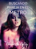 Buscando pareja en el metro - un relato corto erótico (eBook, ePUB)