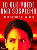 Lo que puede una sospecha (eBook, ePUB)