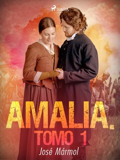 Amalia. Tomo 1 (eBook, ePUB) - Mármol, José