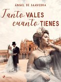 Tanto vales cuanto tienes (eBook, ePUB)