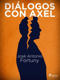 Diálogos con Axel (eBook, ePUB) - Fortuny, Jose Antonio