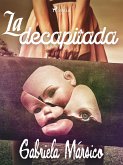 La decapitada (eBook, ePUB)