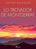 Lo Trovador de Montserrat (eBook, ePUB) Lo Trovador de Montserrat (eBook, ePUB)