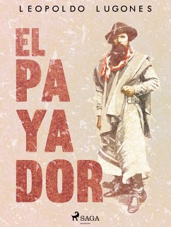 El payador (eBook, ePUB) - Lugones, Leopoldo