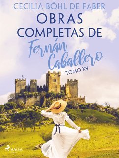 Obras completas de Fernán Caballero. Tomo XV (eBook, ePUB) - Böhl de Faber, Cecilia