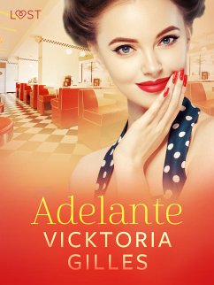 Adelante – una novela corta erótica (eBook, ePUB) - Gilles, Vicktoria