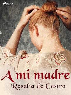 A mi madre (eBook, ePUB) - de Castro, Rosalía