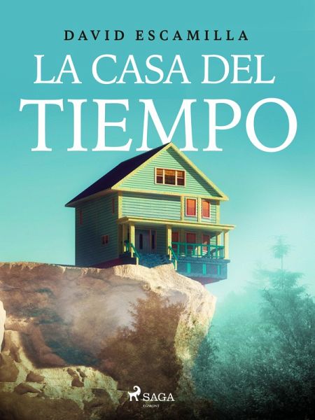 La casa del tiempo (eBook, ePUB) La casa del tiempo (eBook, ePUB)