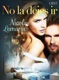 No la dejes ir (eBook, ePUB) No la dejes ir (eBook, ePUB)