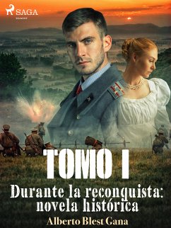 Durante la reconquista: novela histórica. Tomo 1 (eBook, ePUB) - Blest Gana, Alberto