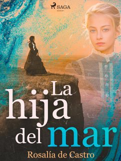 La hija del mar (eBook, ePUB) - de Castro, Rosalía