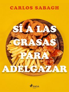 Sí a las grasas para adelgazar (eBook, ePUB) - Sabagh, Carlos