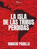 La isla de las tribus perdidas (eBook, ePUB)