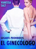 Lugares prohibidos : El ginecólogo – una novela corta erótica (eBook, ePUB)