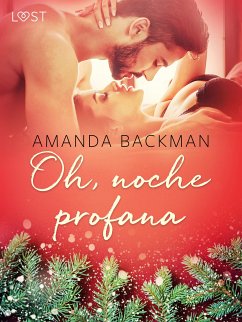 Oh, noche profana - una novela erótica (eBook, ePUB) - Backman, Amanda