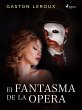 El Fantasma de la Ópera (eBook, ePUB) - Bild 1