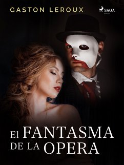 El Fantasma de la Ópera (eBook, ePUB) - Leroux, Gastón