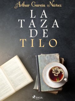 La taza de tilo (eBook, ePUB) - García Núñez, Arthur