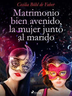 Matrimonio bien avenido, la mujer junto al marido (eBook, ePUB) - Böhl de Faber, Cecilia