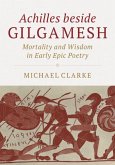 Achilles beside Gilgamesh (eBook, PDF) Achilles beside Gilgamesh (eBook, PDF)