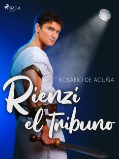 Rienzi el tribuno (eBook, ePUB) - de Acuña, Rosario