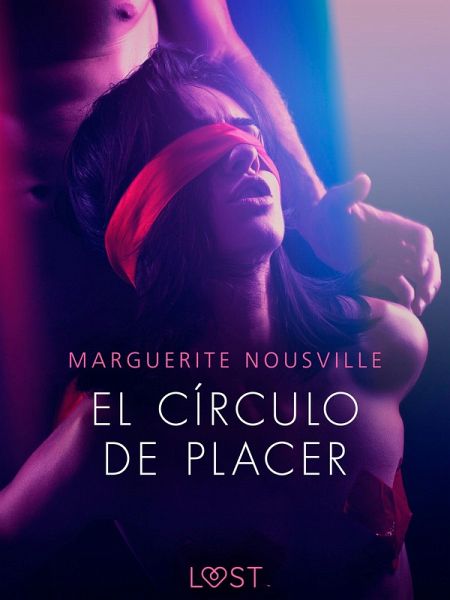 El círculo de placer - una novela corta erótica (eBook, ePUB)