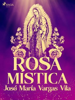 Rosa mística (eBook, ePUB) - Vargas Vilas, José María